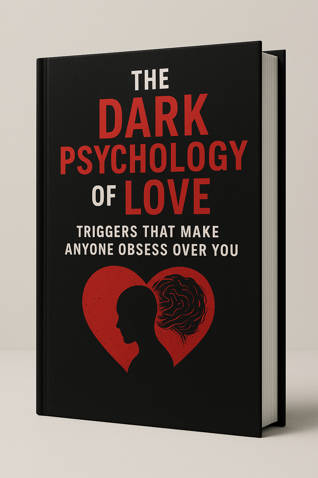 The Dark Psychology of Love: Triggers That Make Anyone Obsess Over You