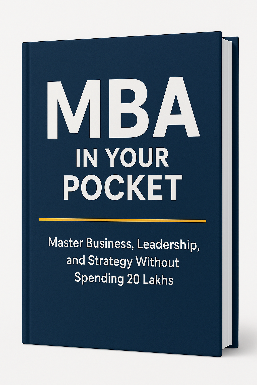 MBA in Your Pocket – Master Business, Leadership, and Strategy Without Spending Lakhs