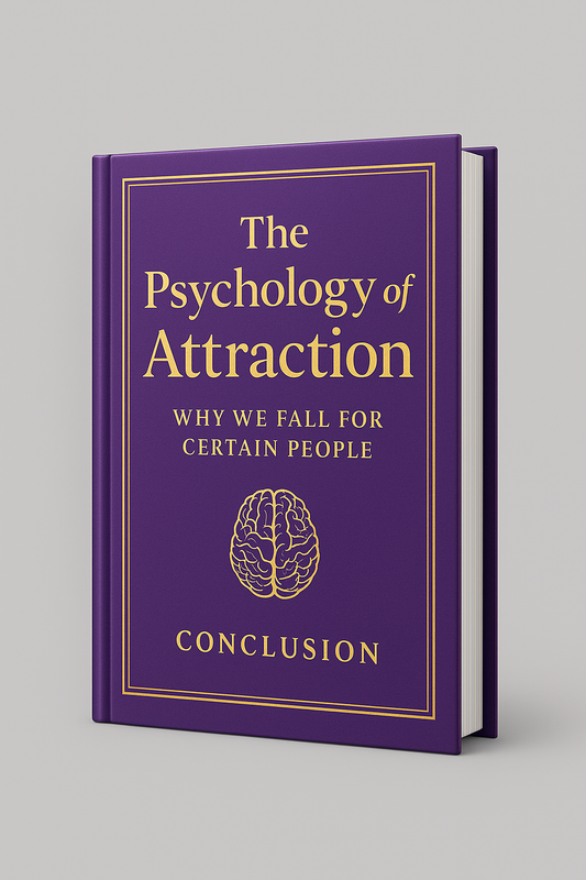 The Psychology of Attraction: Why We Fall for Certain People