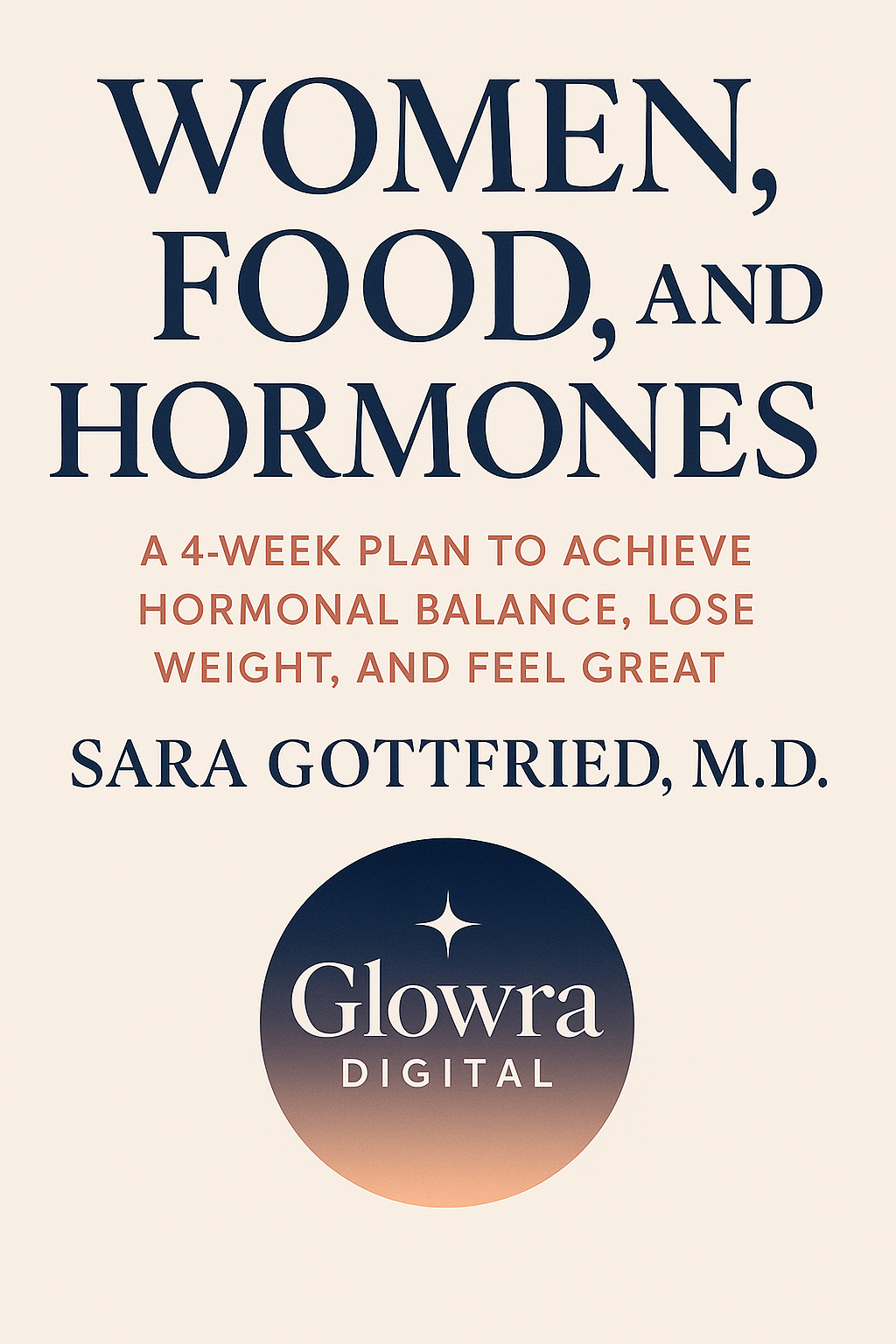 Women, Food, and Hormones by Dr. Sara Gottfried (Digital eBook)